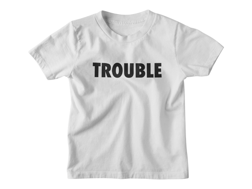 Trouble Kinder T-Shirt