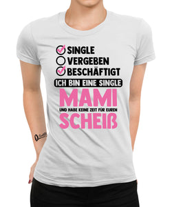 Single Mami Damen T-Shirt