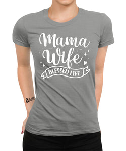 Mama Wife blessed Life Damen T-Shirt