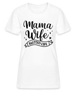Mama Wife blessed Life Damen T-Shirt