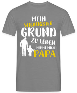 Mein Wichtigster Grund nennt mich Papa Herren T-Shirt