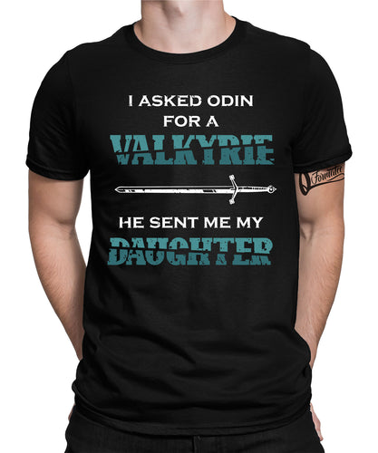 I asked odin for a valkyrie he sent me my daughter Herren T-Shirt