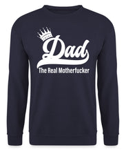 Laden Sie das Bild in den Galerie-Viewer, Dad The real Motherfucker Sweatshirt