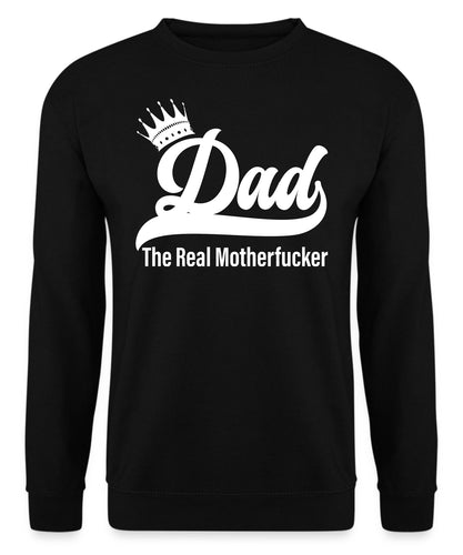 Dad The real Motherfucker Sweatshirt