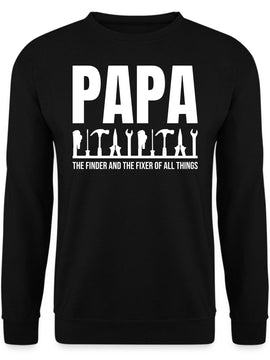 Papa the finder and the fixer of all things Sweatshirt