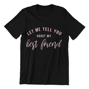 Let Me Tell You About My Best Friend Damen T-Shirt - Paparadies