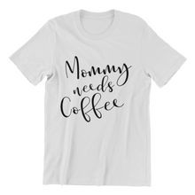 Laden Sie das Bild in den Galerie-Viewer, Mommy needs Coffee Damen T-Shirt - Paparadies