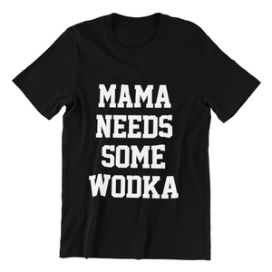 Mama Needs Some Wodka Damen T-Shirt - Paparadies