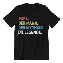 Laden Sie das Bild in den Galerie-Viewer, Papa Mann Mythos Legende Herren T-Shirt