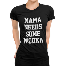 Laden Sie das Bild in den Galerie-Viewer, Mama Needs Some Wodka Damen T-Shirt - Paparadies