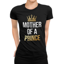 Laden Sie das Bild in den Galerie-Viewer, Mother of a Prince Damen T-Shirt - Paparadies