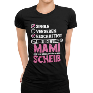 Single Mama Spruch Damen T-Shirt
